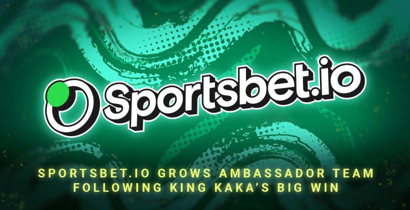 Sportsbet.io Grows Ambassador Team Following King Kaka’s Big Win